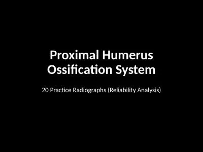 Proximal Humerus Ossification System