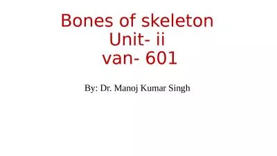 Bones of skeleton  Unit- ii