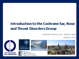 PPT-Introduction to the Cochrane Ear, Nose and Throat Disorders Group