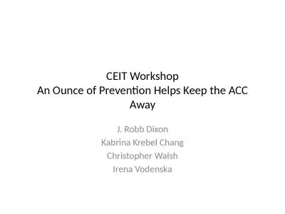 CEIT Workshop An Ounce of Prevention Helps Keep the ACC Away