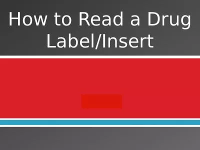 How to Read a Drug Label/Insert