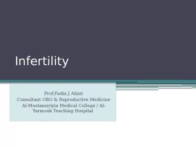 I nfertility  Prof.Fadia J Alizzi