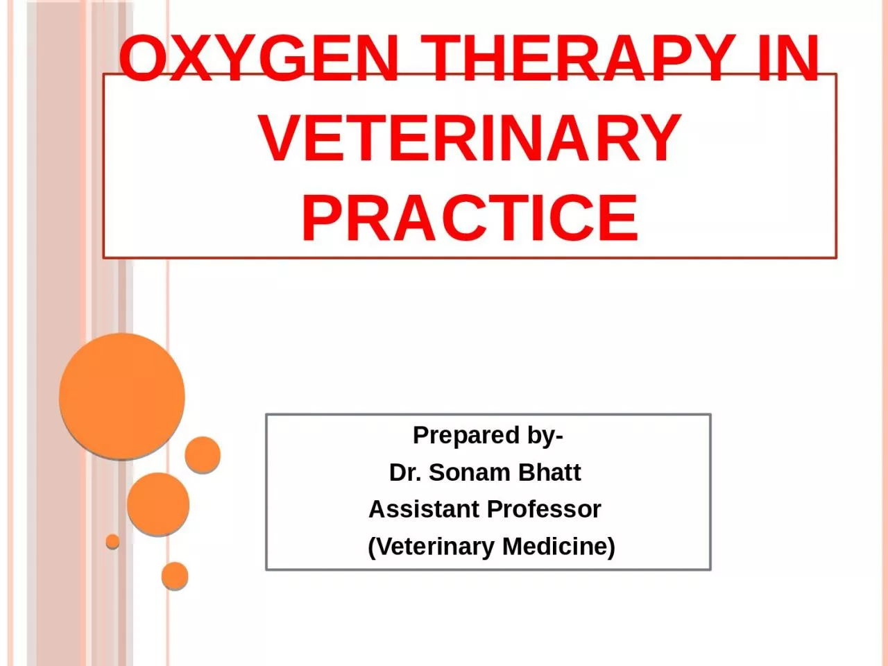 Oxygen Therapy in Veterinary Practice