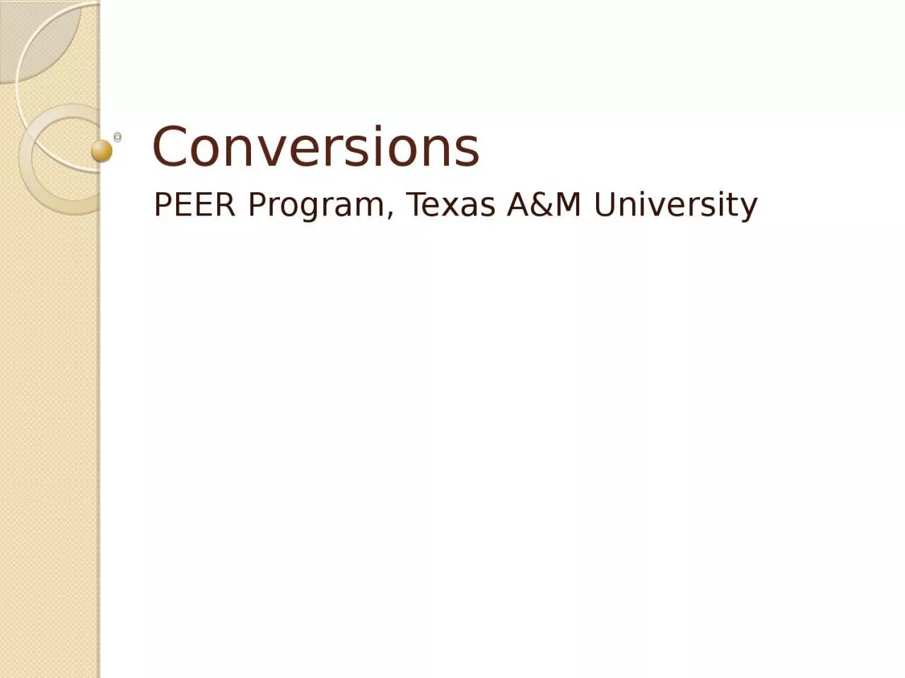 PPT-Conversions PEER Program, Texas A&M University