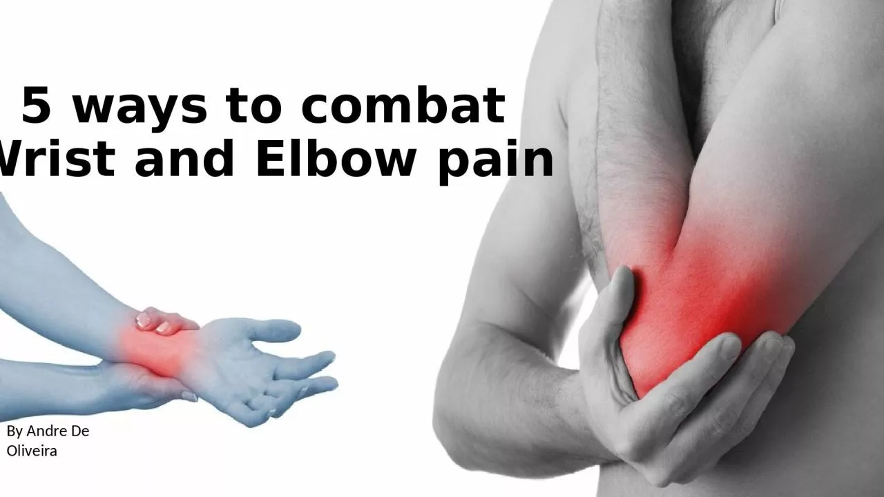 PPT-5 ways to combat Wrist and Elbow pain