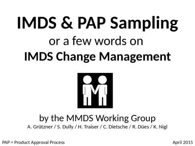 IMDS & PAP Sampling or a few words on