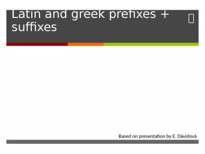 Latin and  greek  prefixes + suffixes