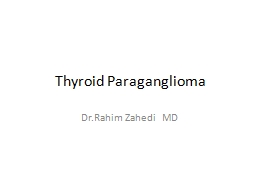 Thyroid  Paraganglioma Dr.Rahim