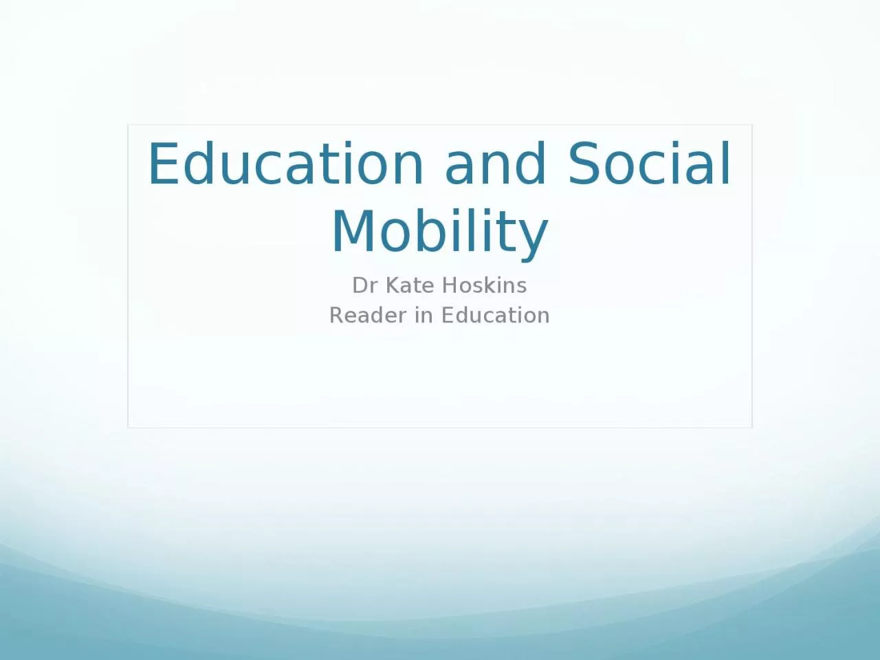 PPT-Education and Social Mobility