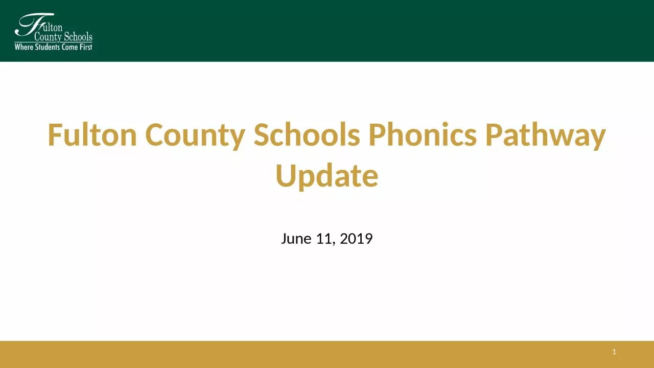 PPT-June 11, 2019 Fulton County Schools Phonics Pathway Update