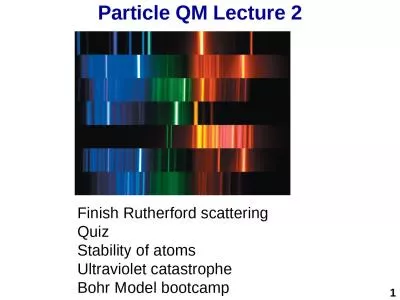 Particle QM Lecture 2 1 Finish Rutherford scattering