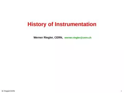 1 W. Riegler/CERN History of Instrumentation