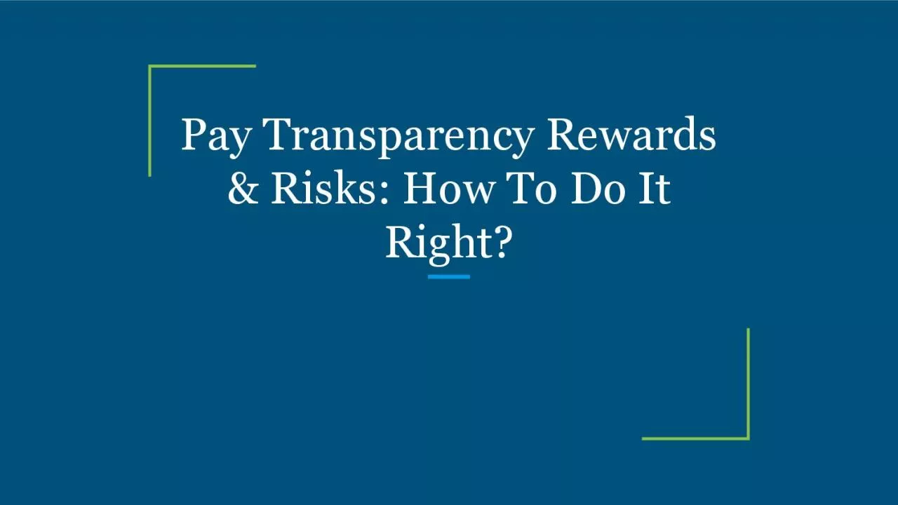 Pay Transparency Rewards & Risks: How To Do It Right?