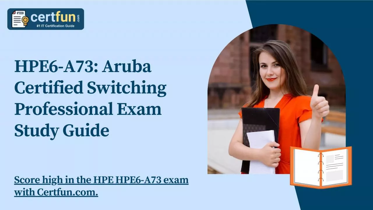 PDF-HPE6-A73: Aruba Certified Switching Professional Exam Study Guide