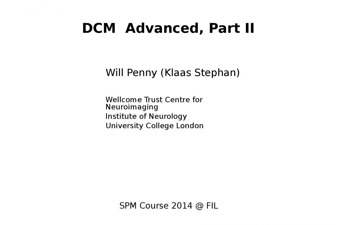 PPT-DCM Advanced, Part II Will Penny (Klaas Stephan)