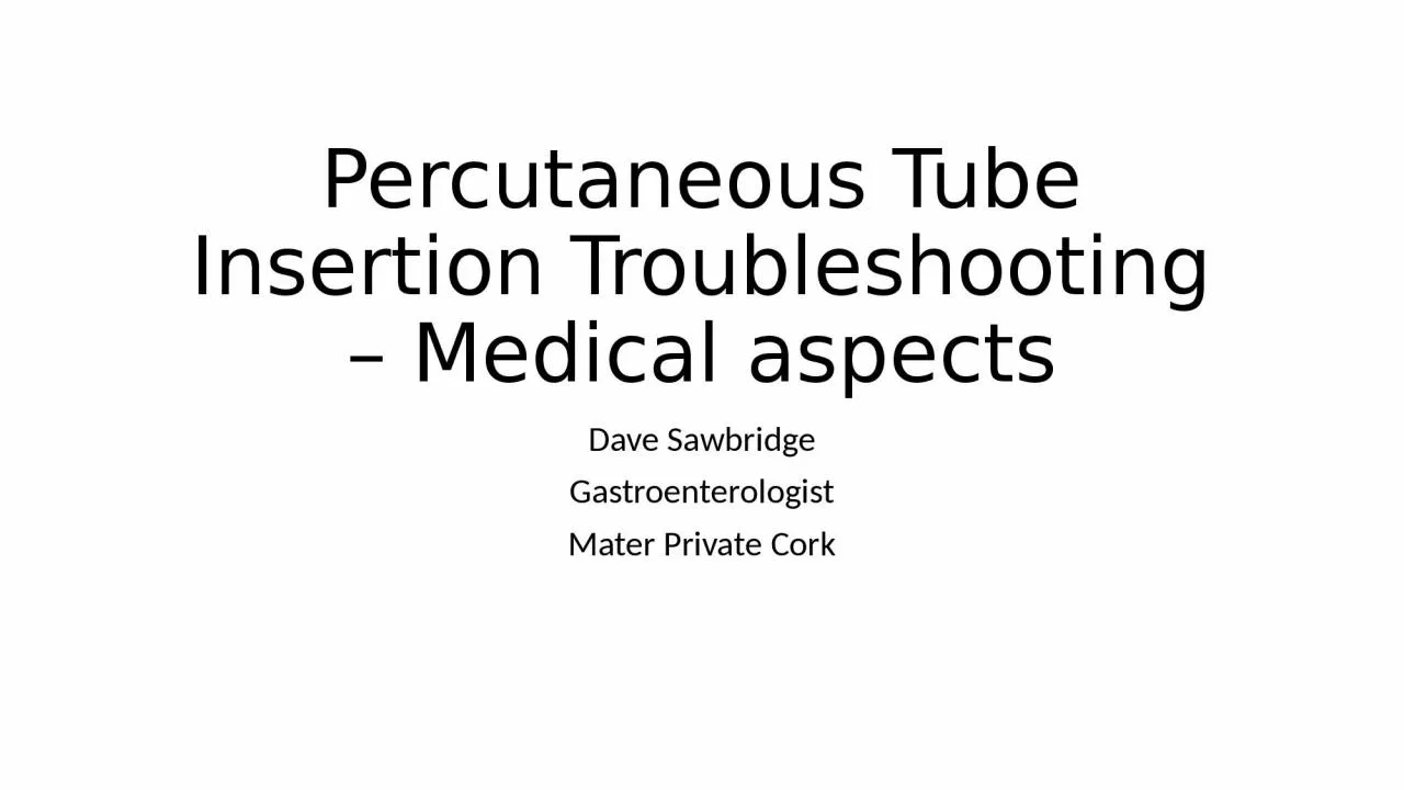 Percutaneous Tube Insertion Troubleshooting – Medical aspects