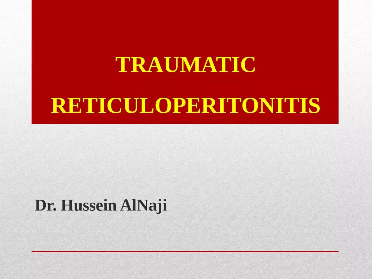 PPT-TRAUMATIC RETICULOPERITONITIS