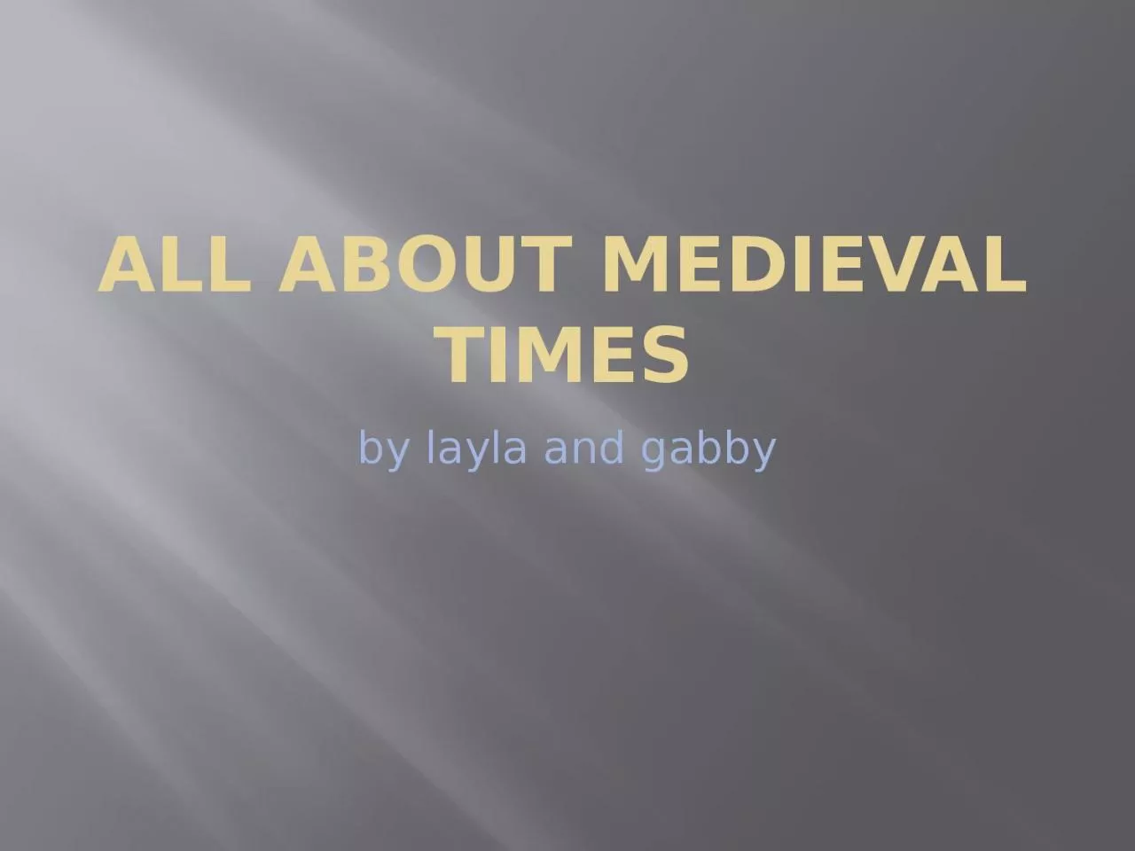 PPT-All about medieval times