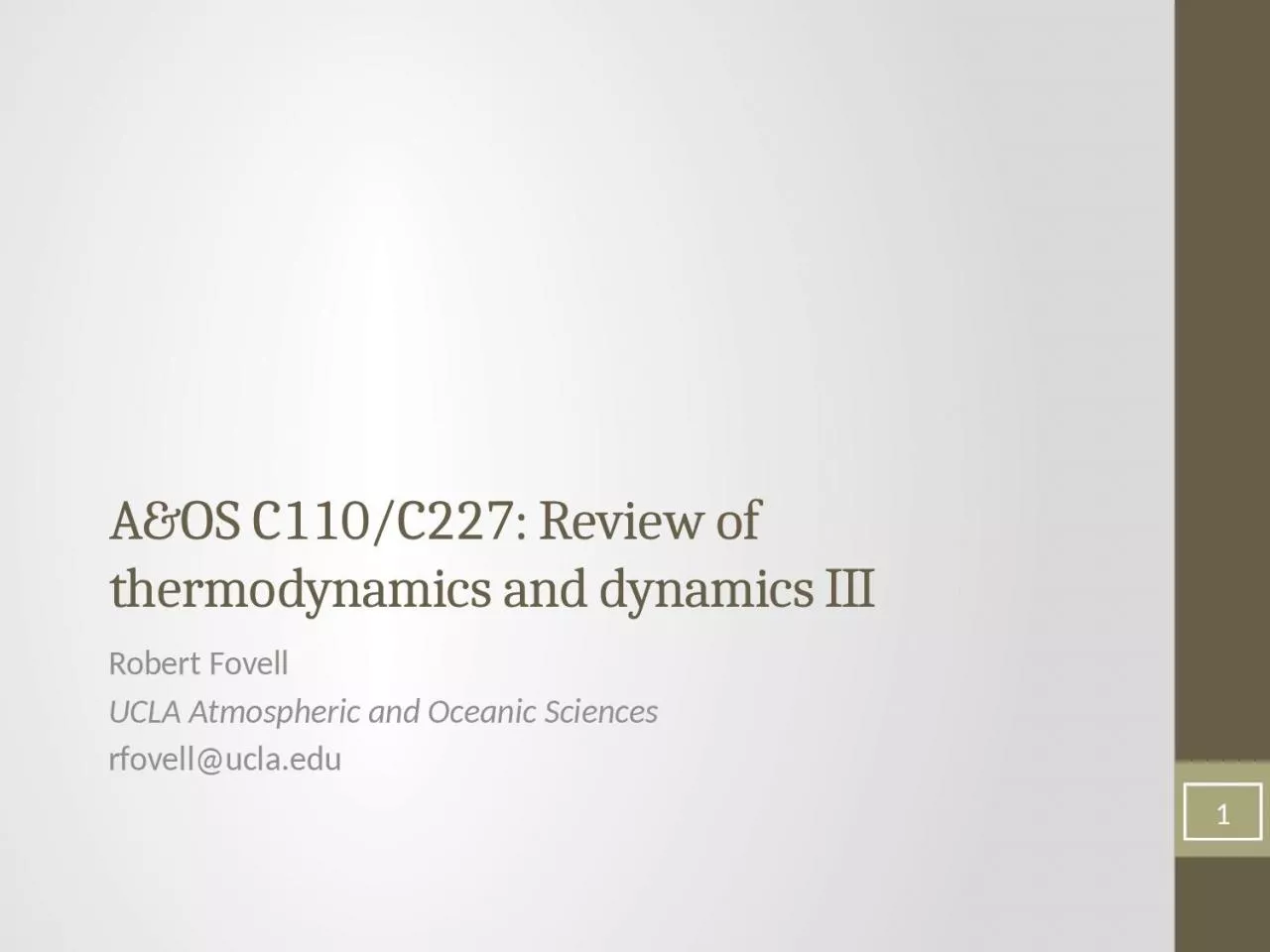 PPT-A&OS C110/C227: Review of thermodynamics and dynamics III