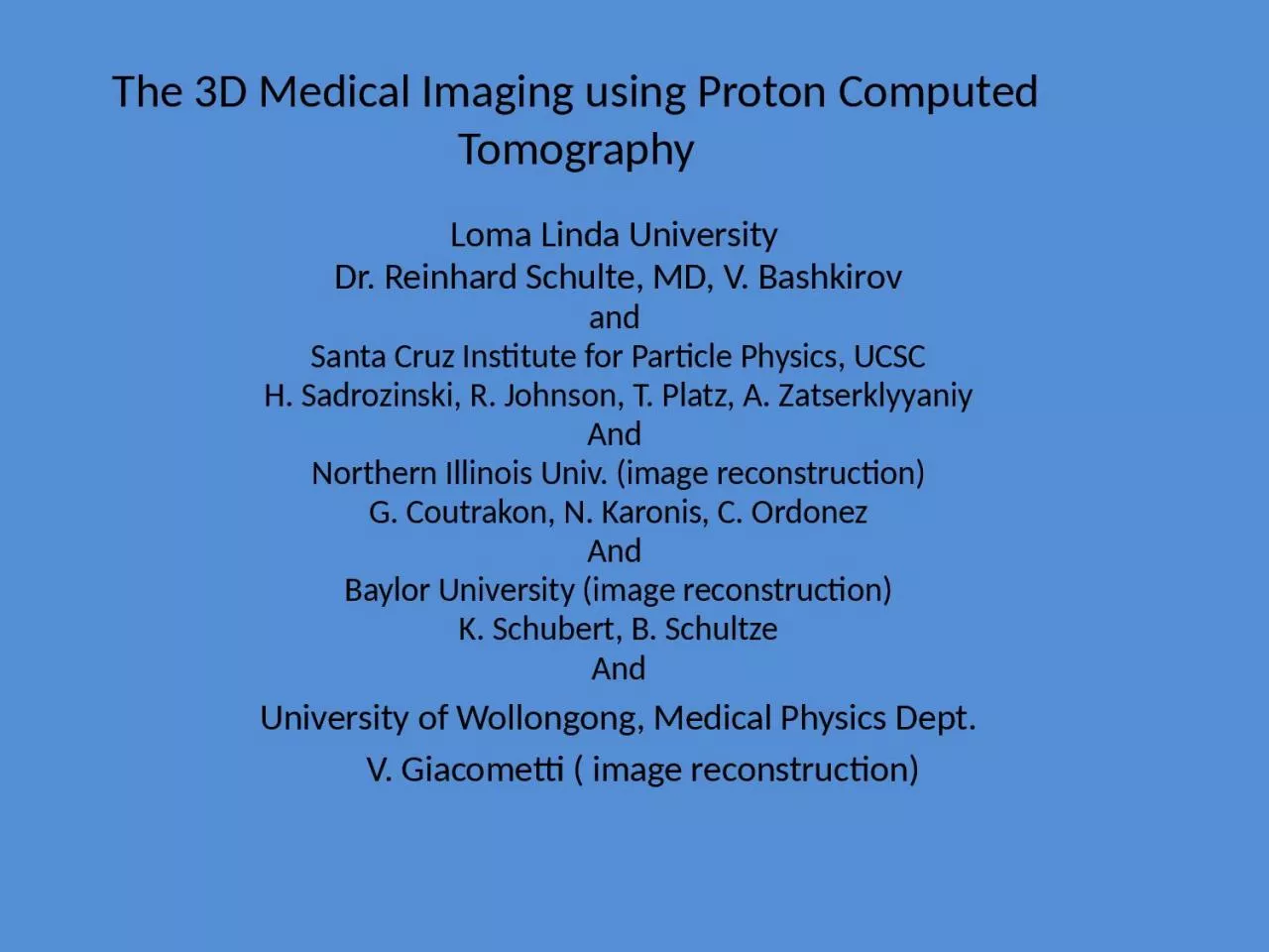 The 3D Medical Imaging using Proton Computed Tomography