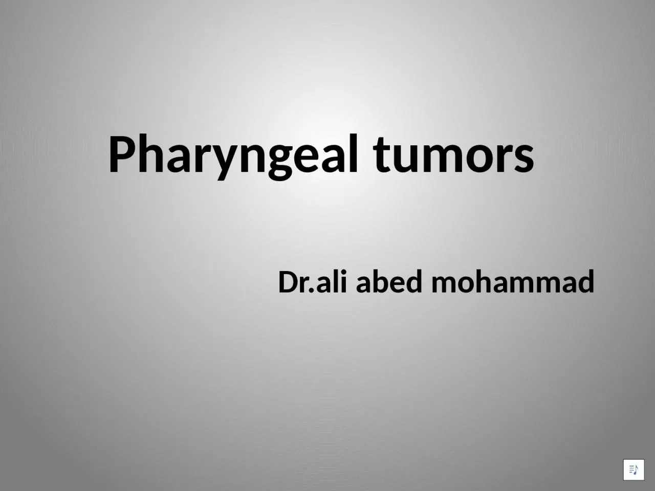 PPT-Pharyngeal tumors Dr.ali abed