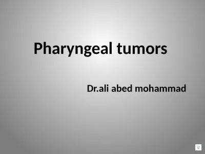 Pharyngeal tumors  Dr.ali abed