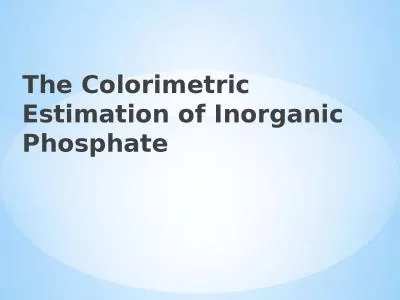 The Colorimetric  E stimation of Inorganic