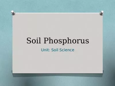 Soil  Phosphorus Unit: Soil Science