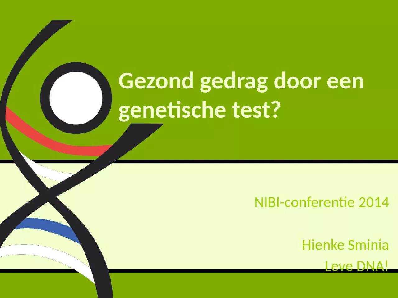 PPT-Gezond gedrag door een genetische