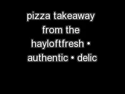 pizza takeaway from the hayloftfresh • authentic • delic