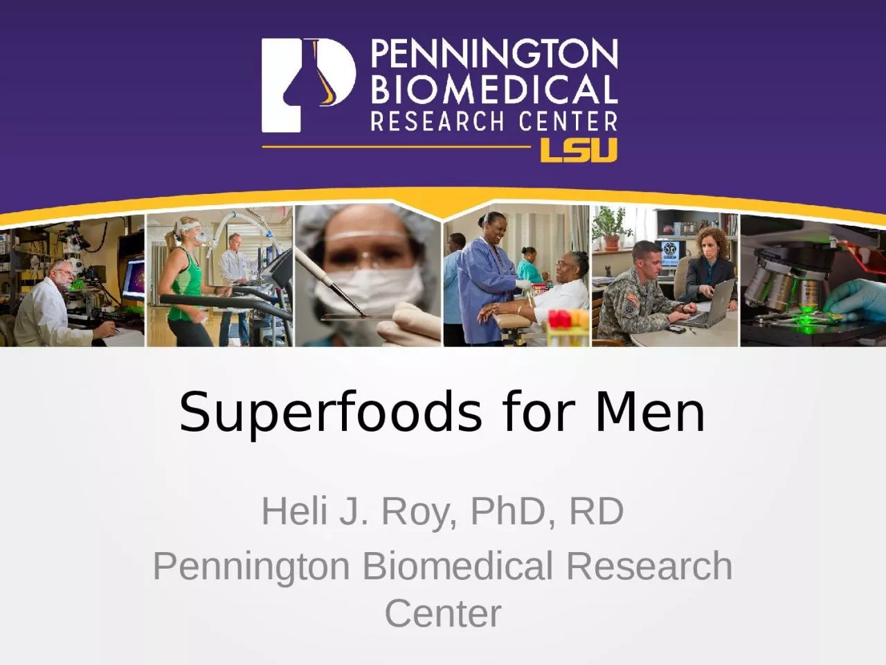 PPT-Superfoods for Men Heli J. Roy, PhD, RD