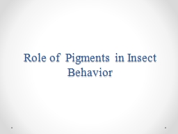 Role  of  Pigments in Insect Behavior