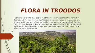 FLORA IN TROODOS There is no denying that the flora of