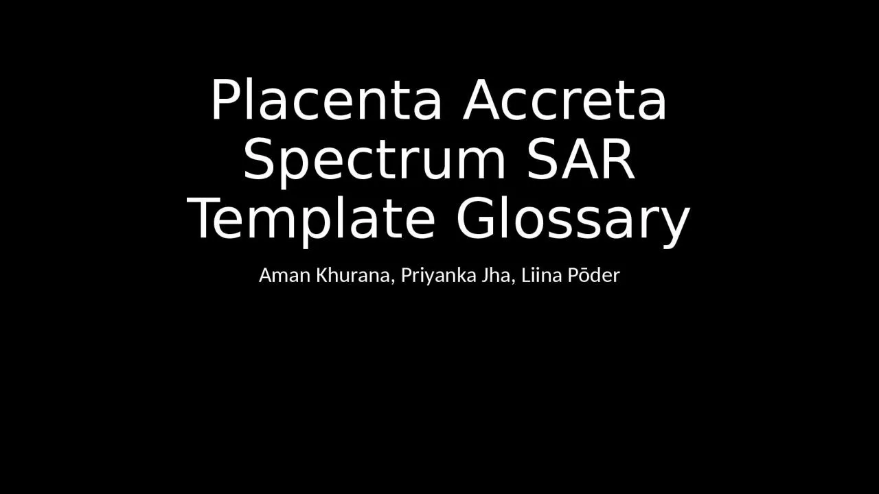 PPT-Placenta Accreta Spectrum SAR Template Glossary