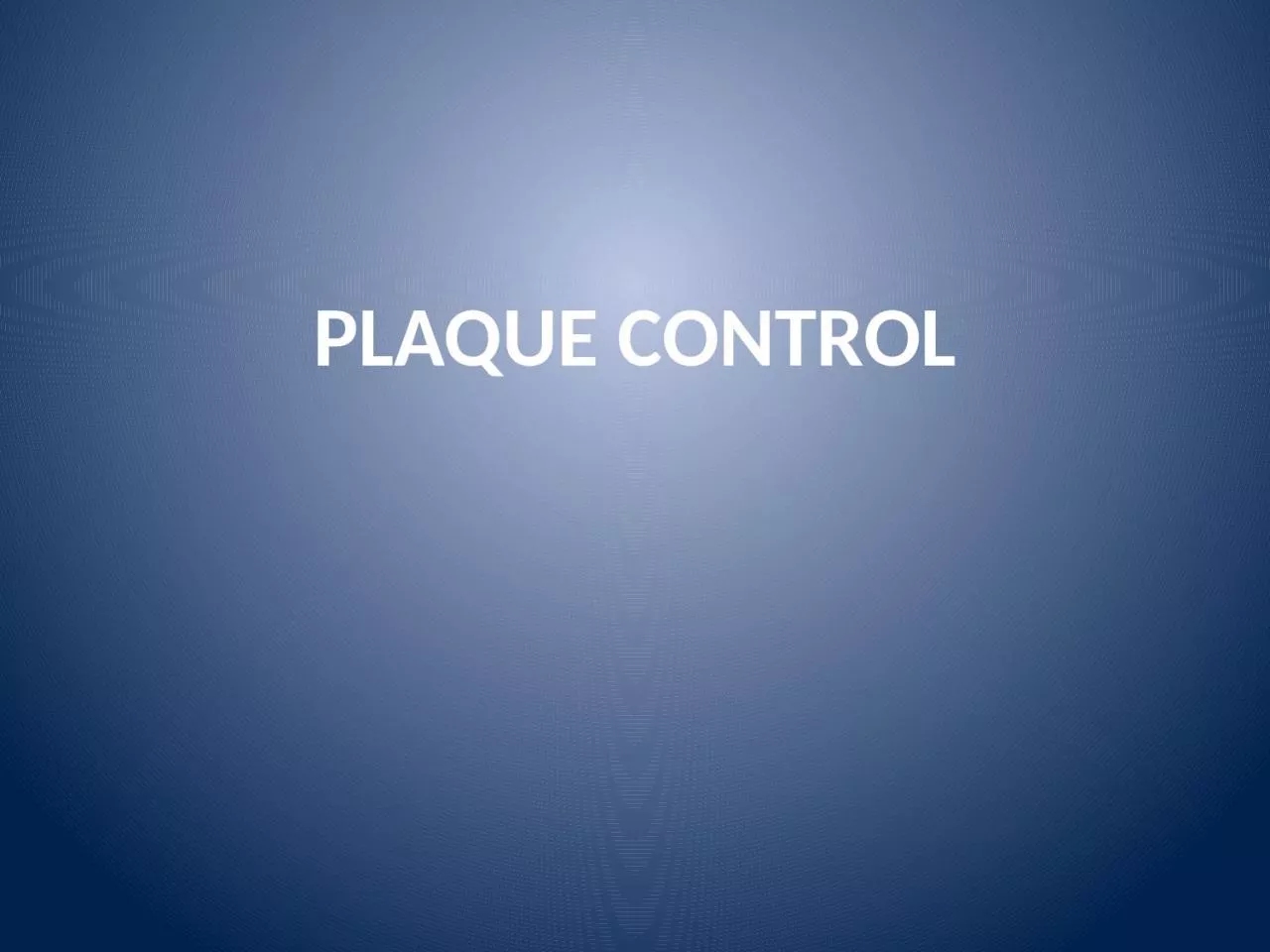 PPT-PLAQUE CONTROL DEFINITION