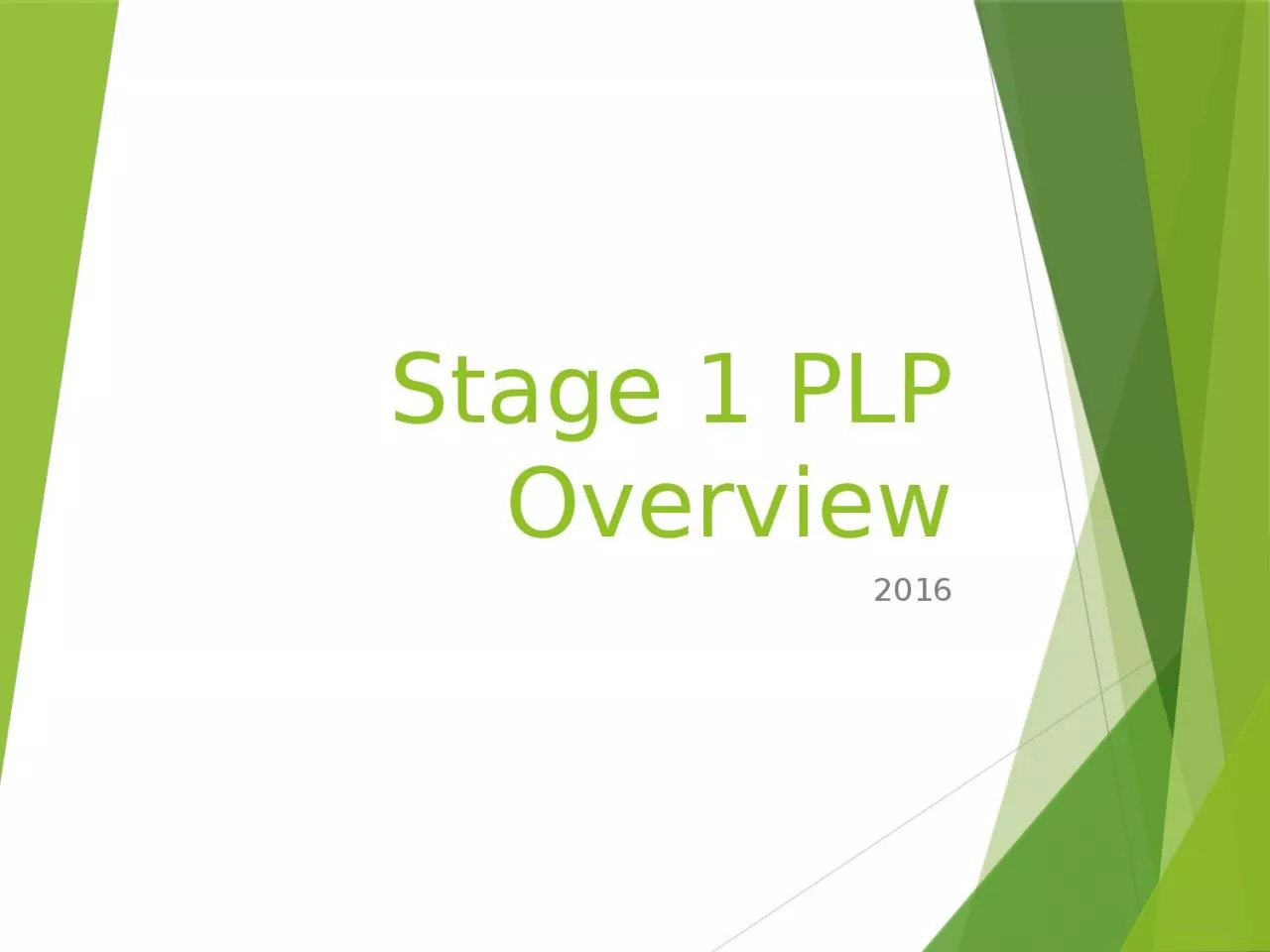 Stage 1 PLP Overview 2016