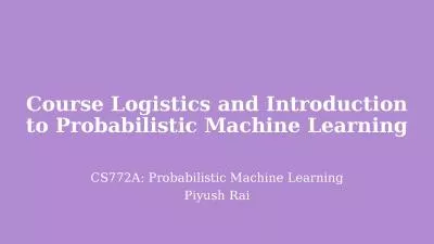 Course Logistics and Introduction to Probabilistic Machine Learning