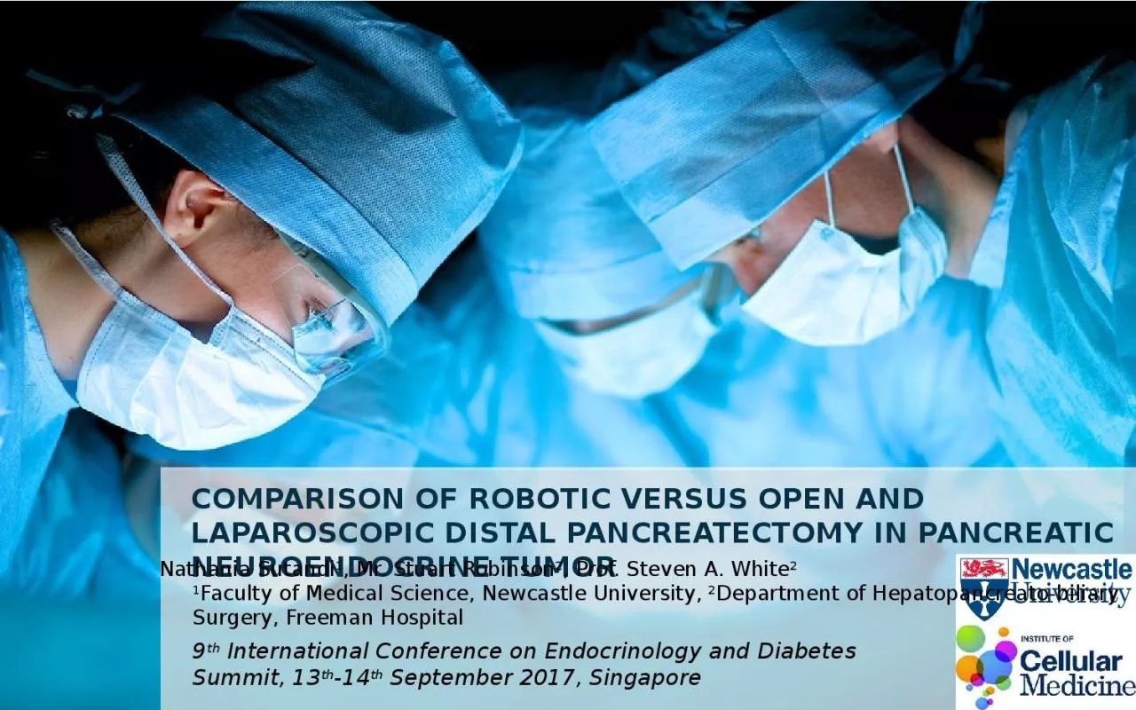 PPT-COMPARISON OF ROBOTIC VERSUS OPEN AND LAPAROSCOPIC DISTAL PANCREATECTOMY IN PANCREATIC