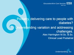 PPT-Podiatry, delivering care to people with diabetes?