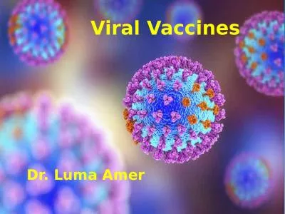 Viral Vaccines Dr.  Luma