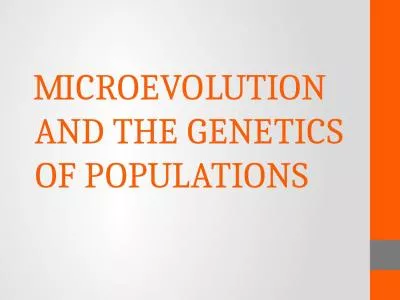 MICROEVOLUTION AND THE GENETICS OF POPULATIONS