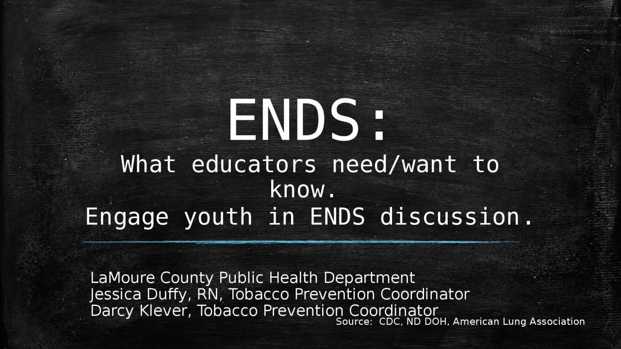 PPT-ENDS: What educators need/want to know.