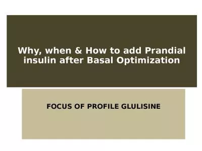 Why, when & How to add Prandial insulin after Basal Optimization