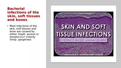 Bacterial infections of the skin, soft tissues and bones