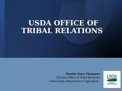 Heather Dawn Thompson Director, Office of Tribal Relations