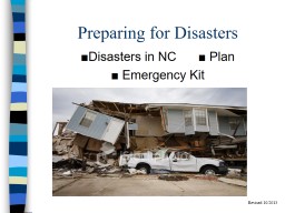 Preparing for Disasters ■Disasters in NC	 ■ Plan