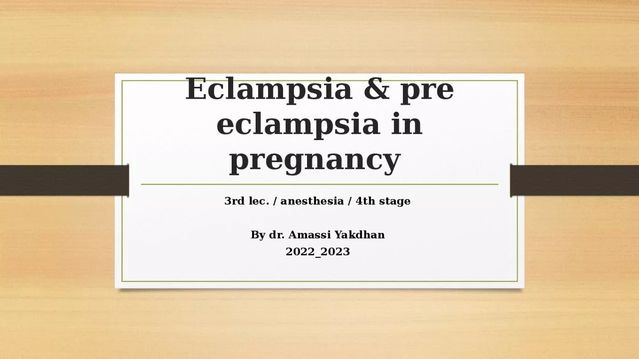 PPT-Eclampsia & pre eclampsia in pregnancy