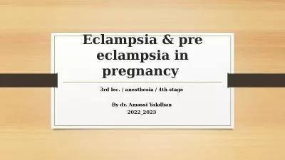 Eclampsia & pre eclampsia in pregnancy