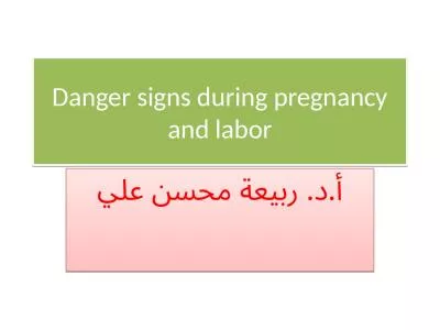 Danger signs during pregnancy and labor
