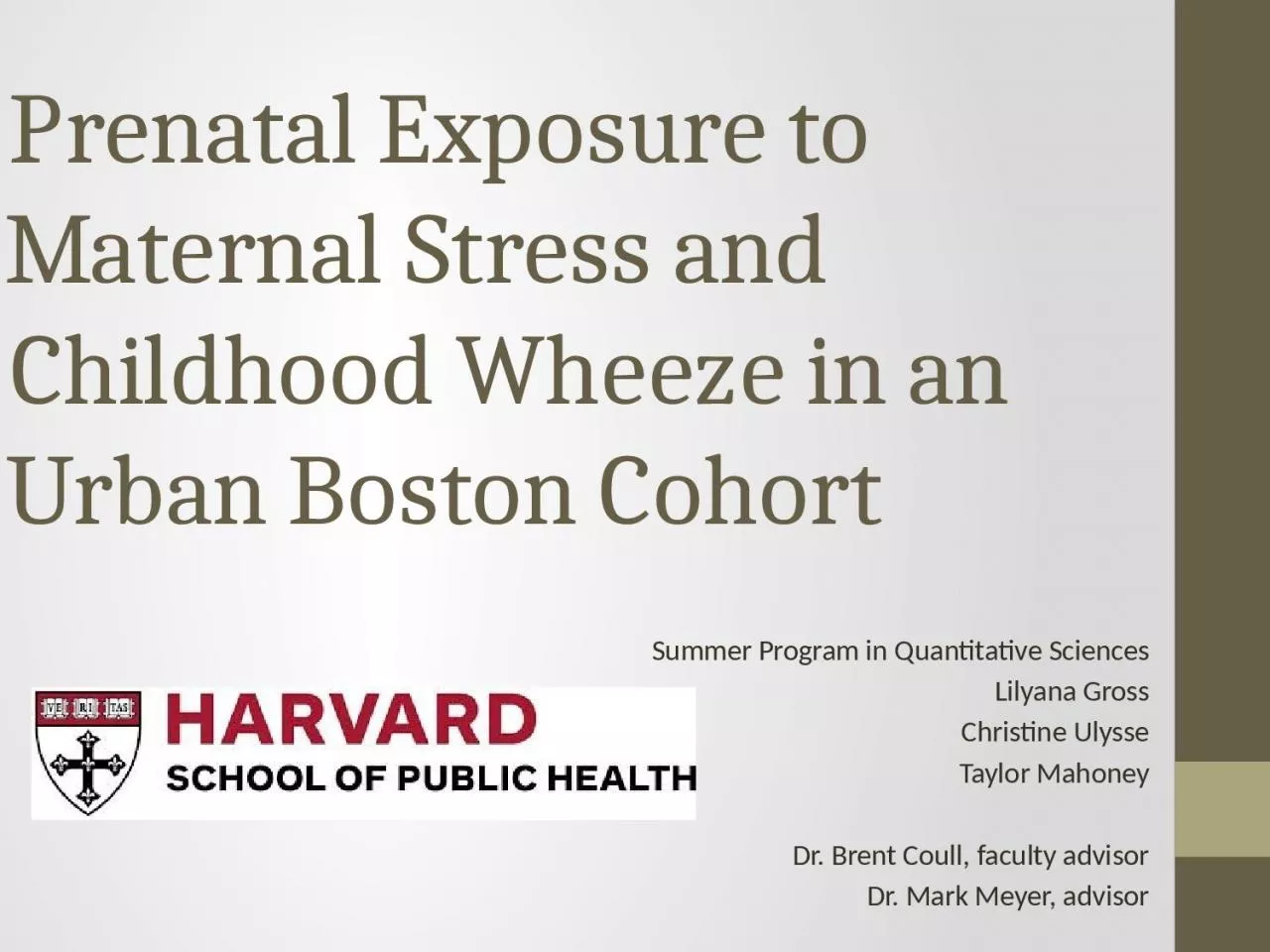 PPT-Prenatal Exposure to Maternal Stress and Childhood Wheeze in an Urban Boston Cohort